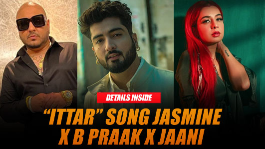 Jasmine Sandlas Sexy Fucked Video - Jasmine Sandlas and B Praak Collaborate for Upcoming Song 'Ittar' with  Arvindr Khaira to Direct the Music Video and Desi Melodies to Present it.