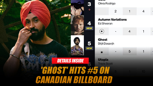 Diljit Dosanjhs Ghost Hits 5 on Canadian Billboard