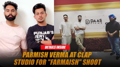 Parmish Verma Spotted at Clap Studio for Laddi Chahal’s New Single "Farmaish"