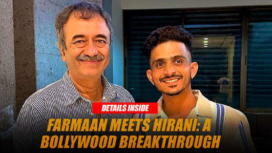 Farmaan Meets Hirani A Bollywood Breakthrough
