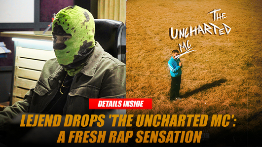 Lejend Drops The Uncharted MC A Fresh Rap Sensation