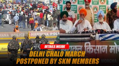 Delhi Chalo March Postponed by skm members