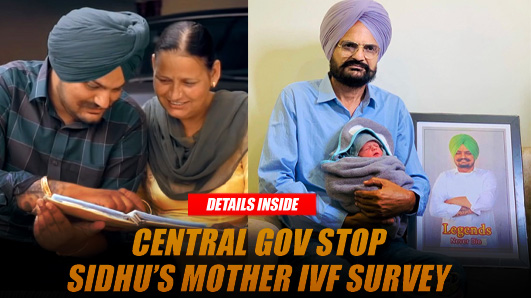 central gov stop sidhus mother ivf survey