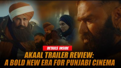 Akaal Trailer Review: A Bold New Era for Punjabi Cinema